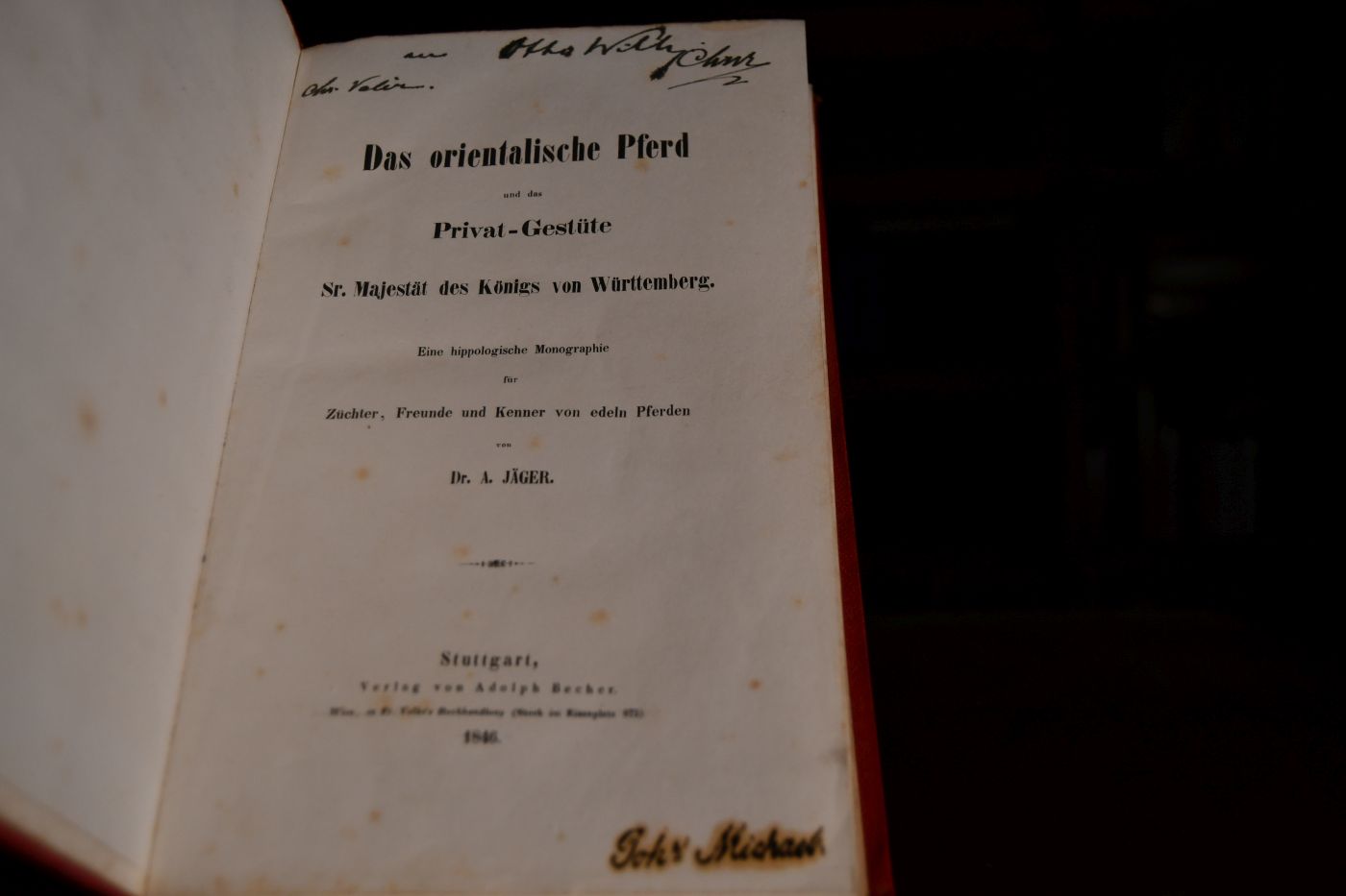 Das orientalische Pferd und das Privat-Gestüte Sr. Majestät des Königs von Württemberg. Eine hippologische Monographie.