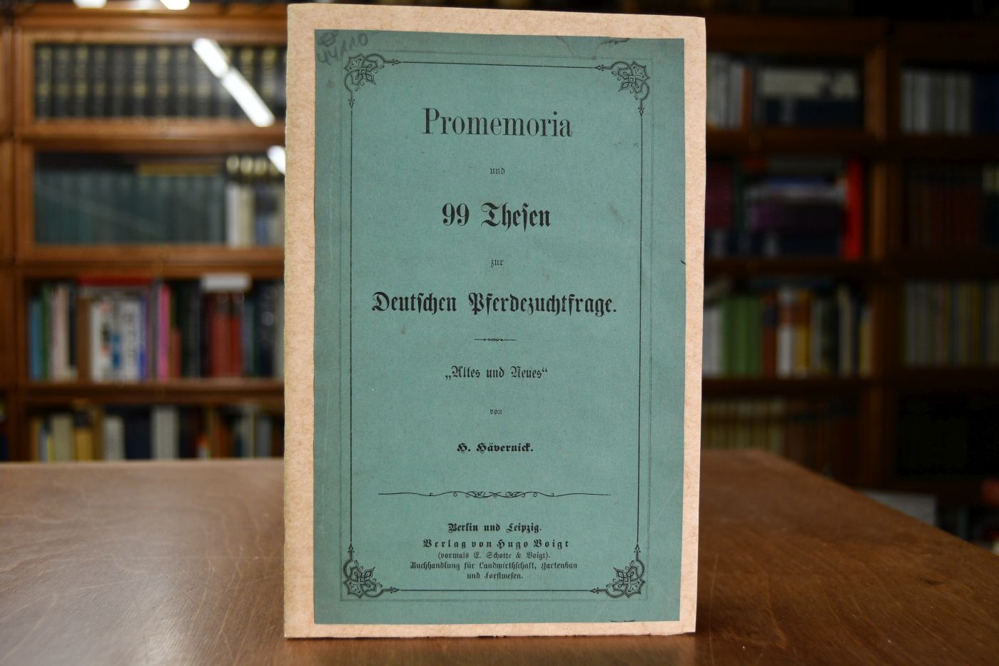 Promemoria und 99 Thesen zur Deutschen Pferdezuchtfrage. "Altes und Neues"