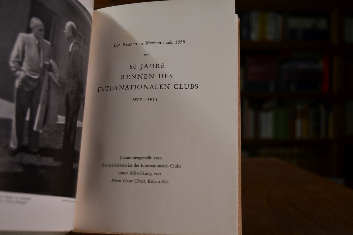 Das Rennen in Iffezheim seit 1858 und 80 Jahre Rennen des Internationalen Clubs 1873-1953.