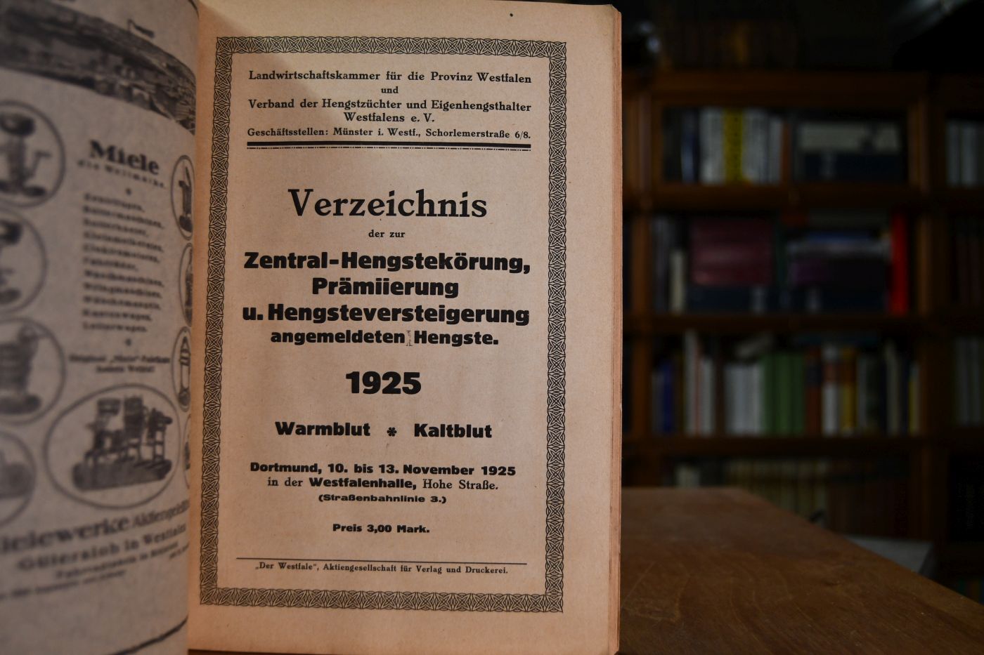 Verzeichnis der zur Zentral-Hengstkörung, Prämiierung und Hengstversteigerung angemeldeten Hengste. 1925. Warmblut, Kaltblut. Dortmund, 10.-13. November 1925 in der Westfalenhalle.