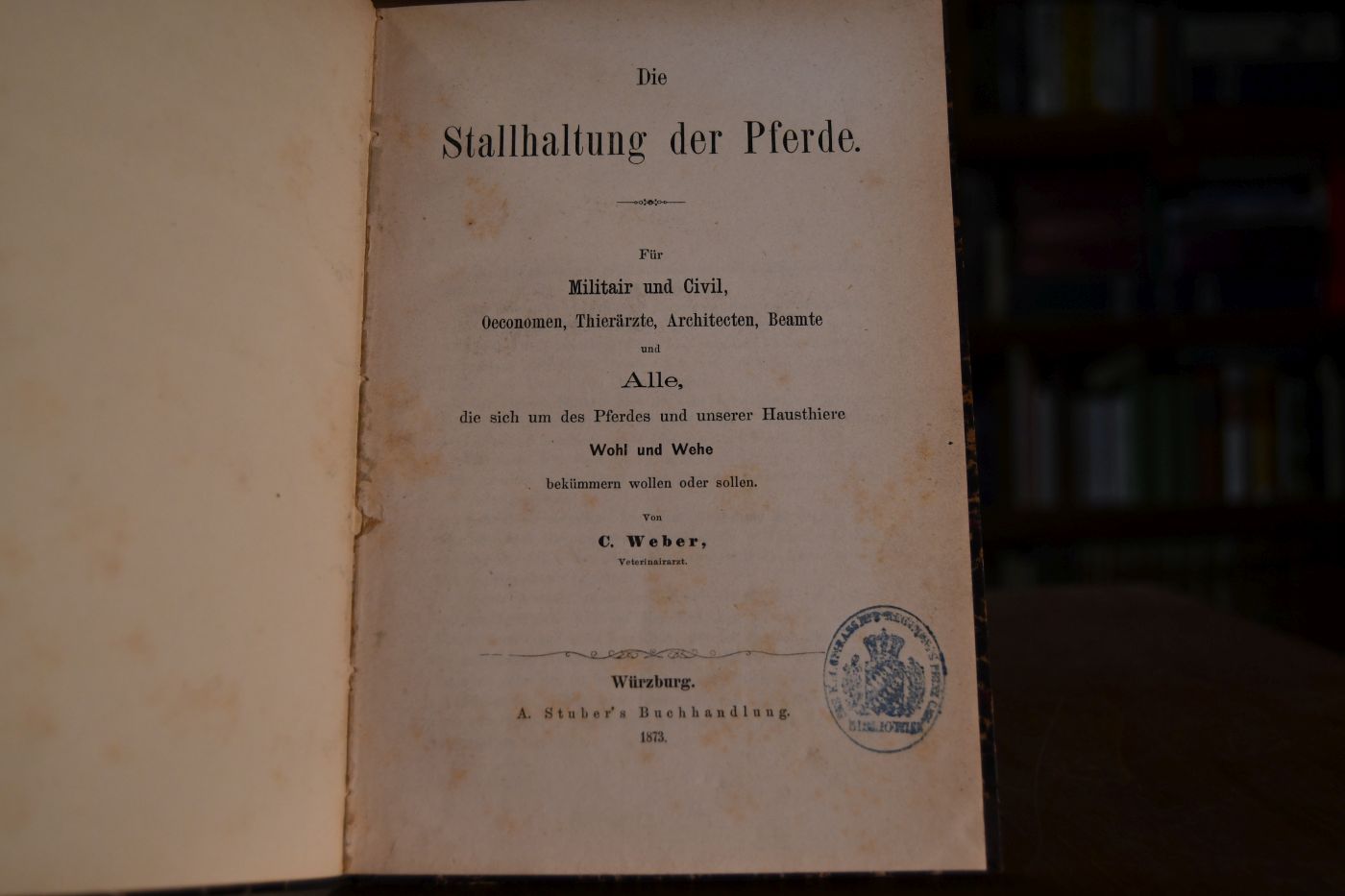 Die Stallhaltung der Pferde. Für Militair und Civil, Oeconomen, Thierärzte, Architecten, Beamte und Alle, die sich um des Pferdes und unserer Hausthiere Wohl und Wehe bekümmern wollen oder sollen.