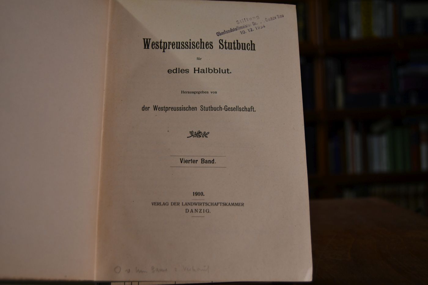 Westpreussisches Stutbuch für edles Halbblut. 4. Band.