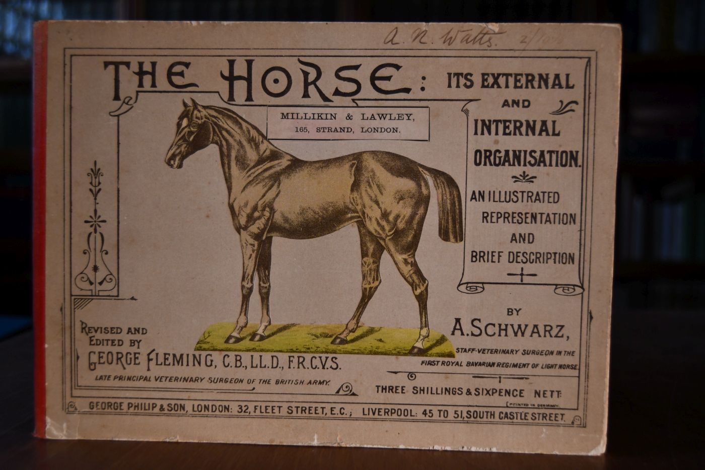 The Horse Its External and Internal Organisation. An illustrated Representation and brief description of the horse, dedicated to lovers and owners of horses, and designed for the instruction of non-commissioned Officers and Volunteers in Cavalry Regiments.
