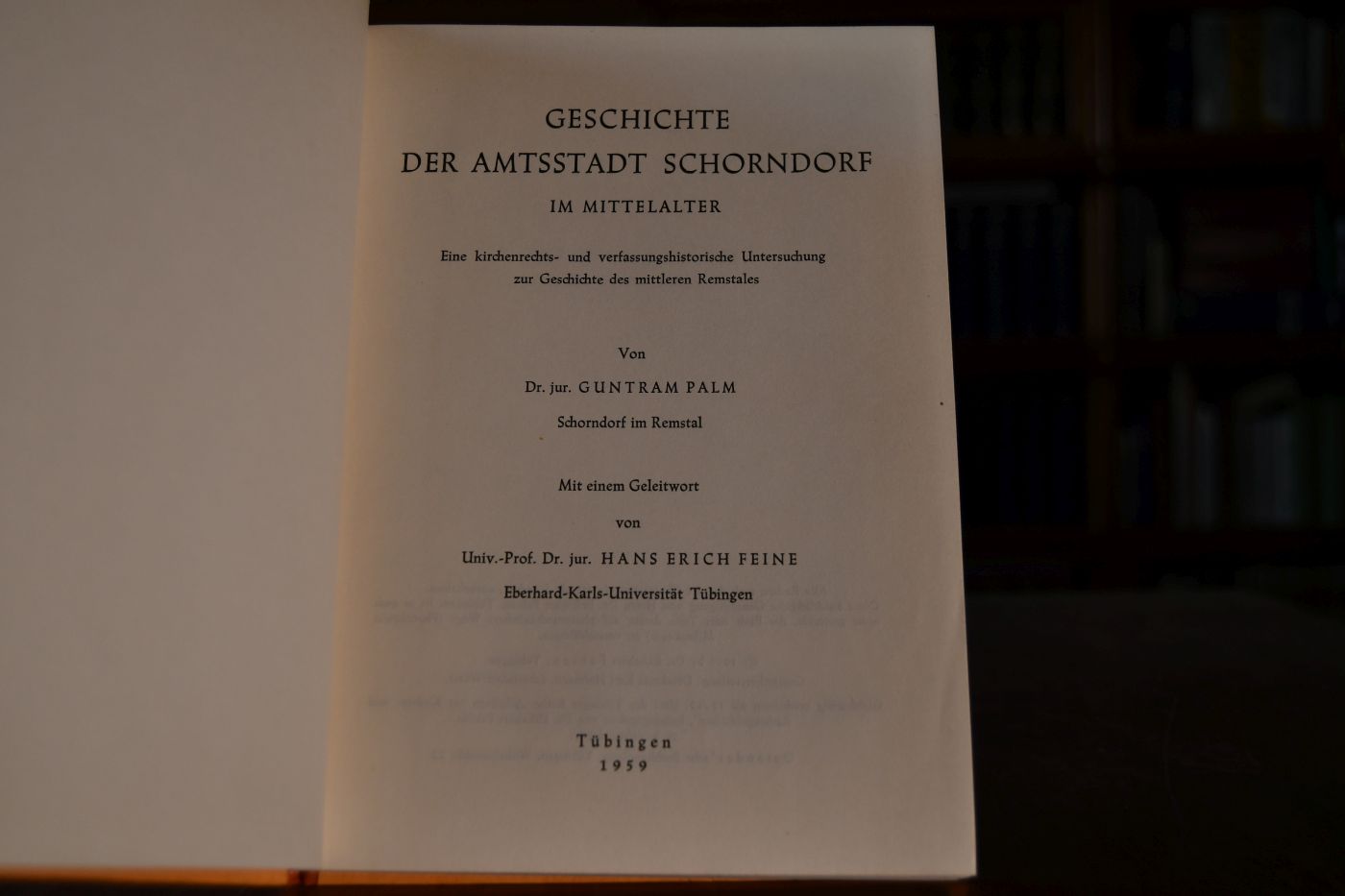 Geschichte der Amtsstadt Schorndorf im Miuttelalter. Eine kirchenrechts- und verfassungshistorische Untersuchung zur Geschichte des mittleren Remstales.