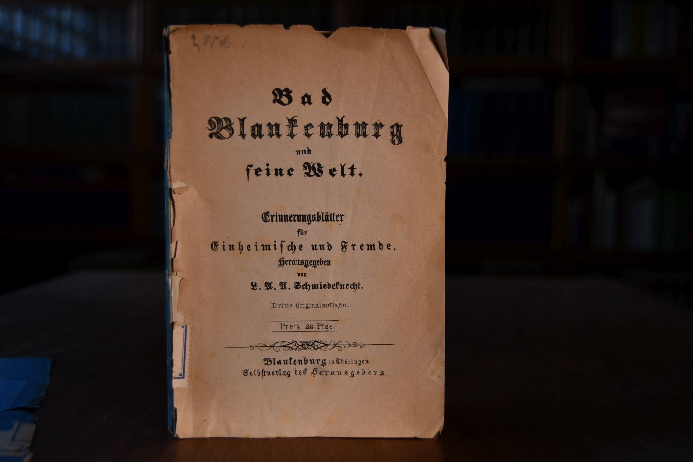 Bad Blankenburg und seine Welt. Erinnerungsblätter ür Einheimische und Fremde.f