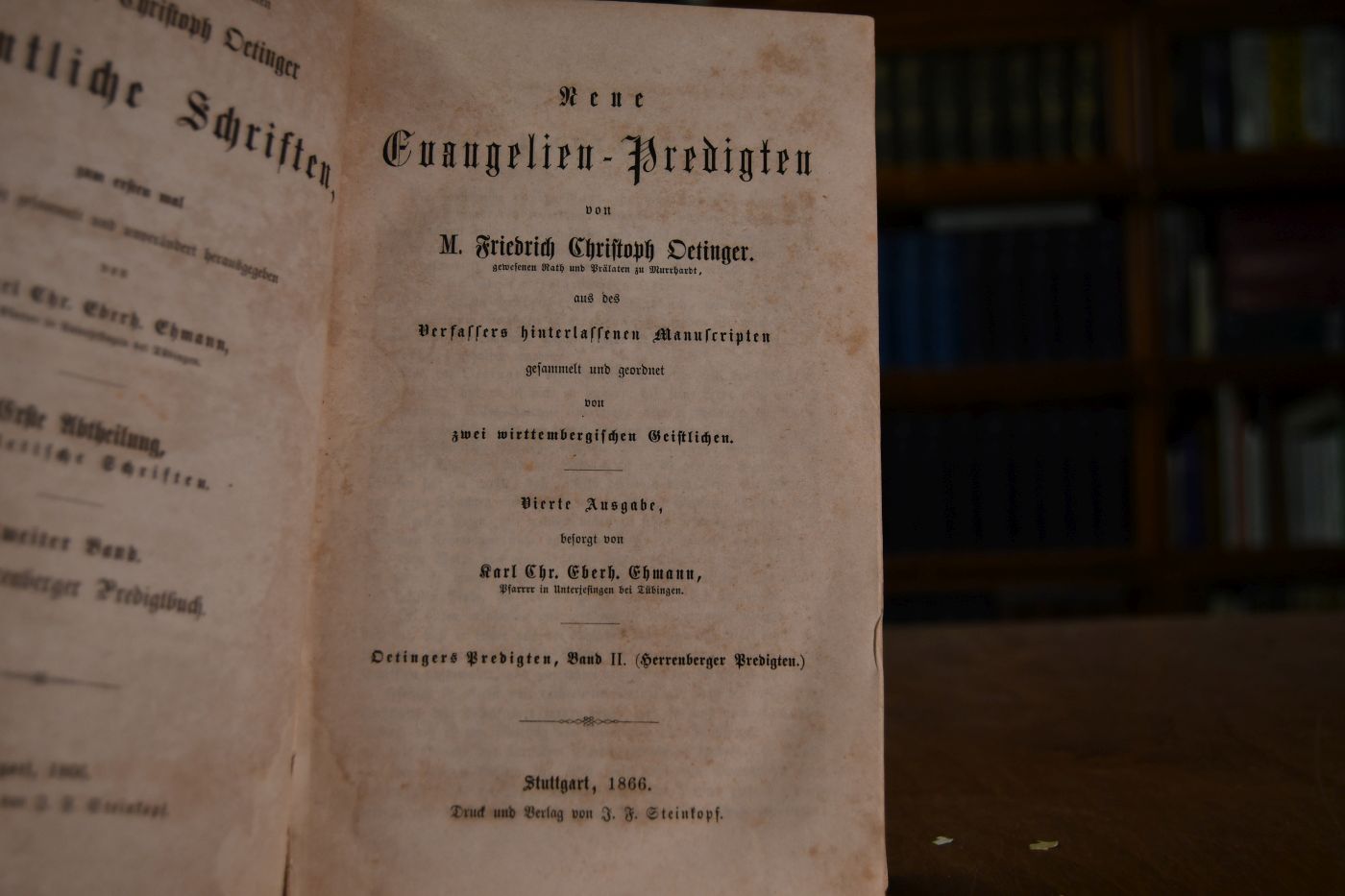 Neue Evangelien-Predigten von Friedrich Christoph Oetinger aus des Verfassers hinterlassenen Manuscripten gesammelt und geordnet von zwei württembergischen Geistlichen.