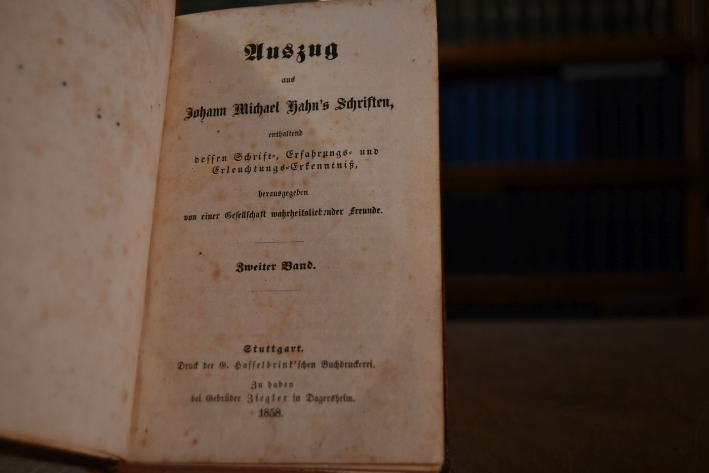 Auszug aus Johann Michael Hahn`s Schriften, enthaltend dessen Schrift-, Erfahrungs- und Erleuchtungs-Erkenntniß. Band 2 (von 2). Erfahrungs-Erkenntniß + Erleuchtungs-Erkenntniß