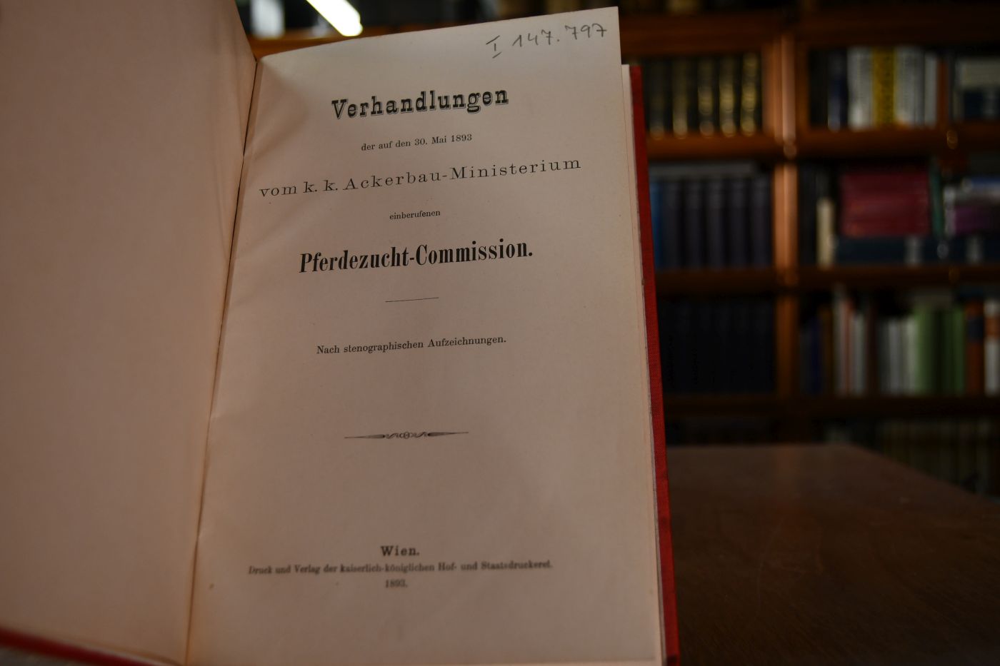 Verhandlungen der auf den 30. Mai 1893 vom k.k. Ackerbau-Ministerium einberufenen Pferdezucht-Commission. Nach stenographischen Aufzeichnungen.