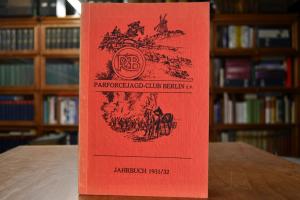 Parforcejagd-Club Berlin e.V. Jahrbuch 1931/32.