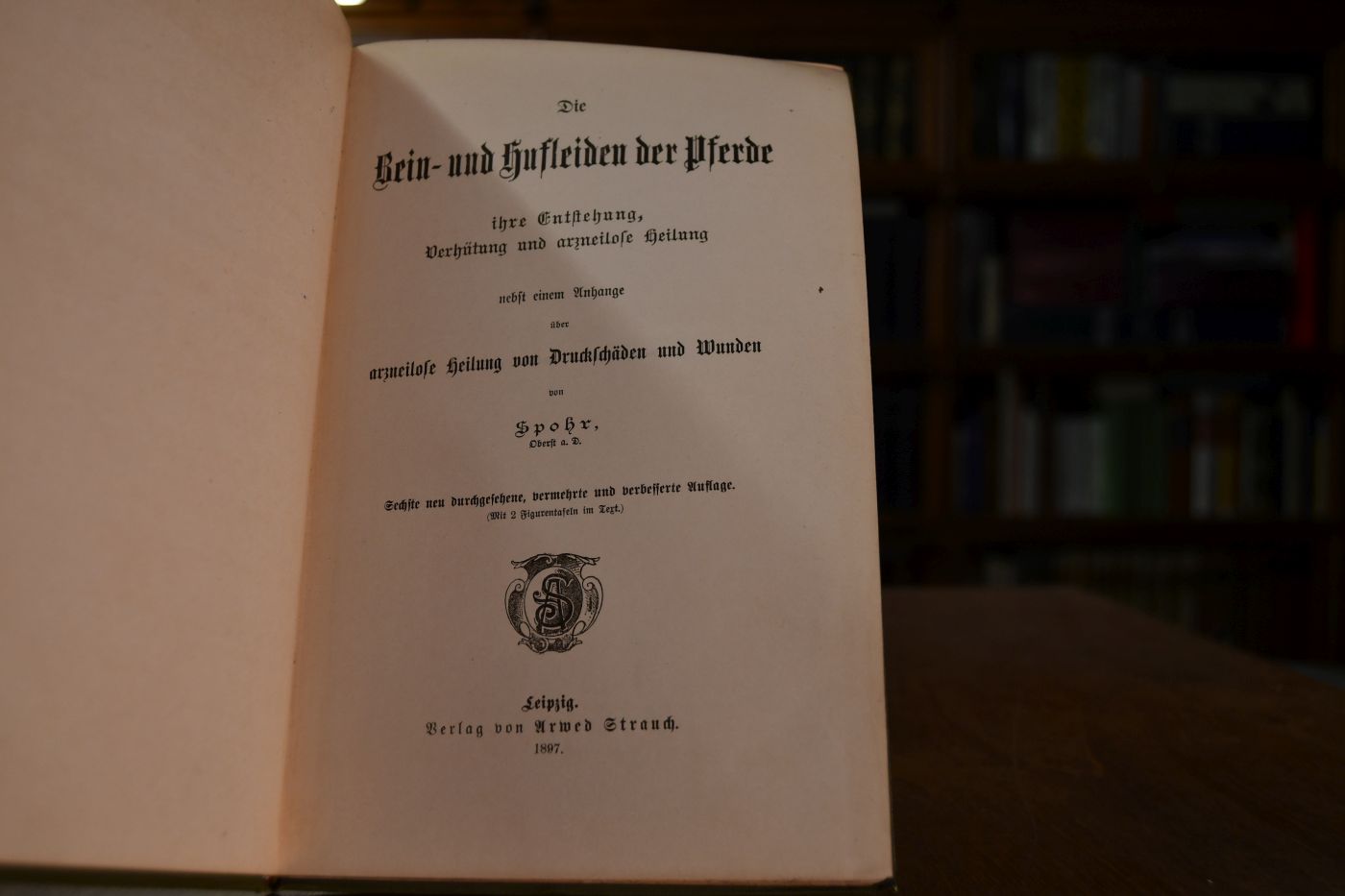 Die Bein- und Hufleiden der Pferde, ihre Entstehung, Verhütung und arzneilose Behandlung nebst einem Anhange über arzneilose Heilung von Druckschäden und Wunden.