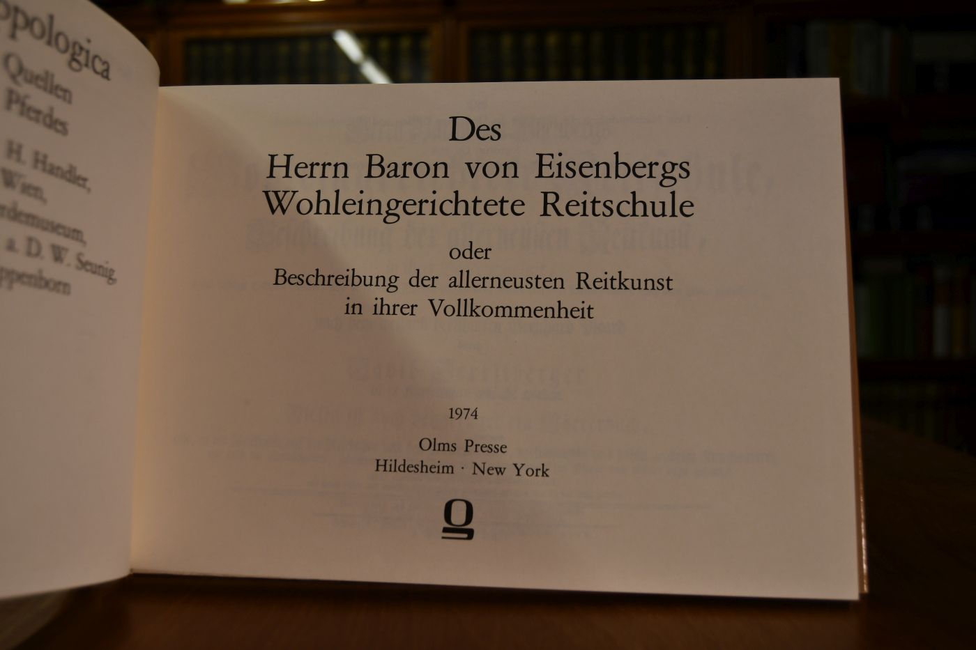 Des Herrn Baron Eisenbergs Wohleingerichtete Reitschule oder Beschreibung der allerneusten Reitkunst in ihrer Vollkommenheit.