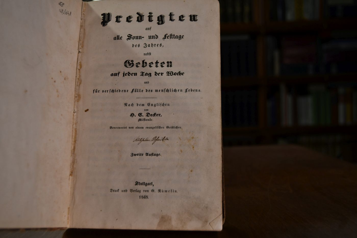 Predigten auf alle Sonn- und Festtage des Jahres nebst Gebeten auf jeden Tag der Woche und für verschiedene Fälle des menschlichen Lebens. Nach dem Englischen von H.C. Decker, Missionär. Bevorwortet von einem evangelischen Geistlichen.