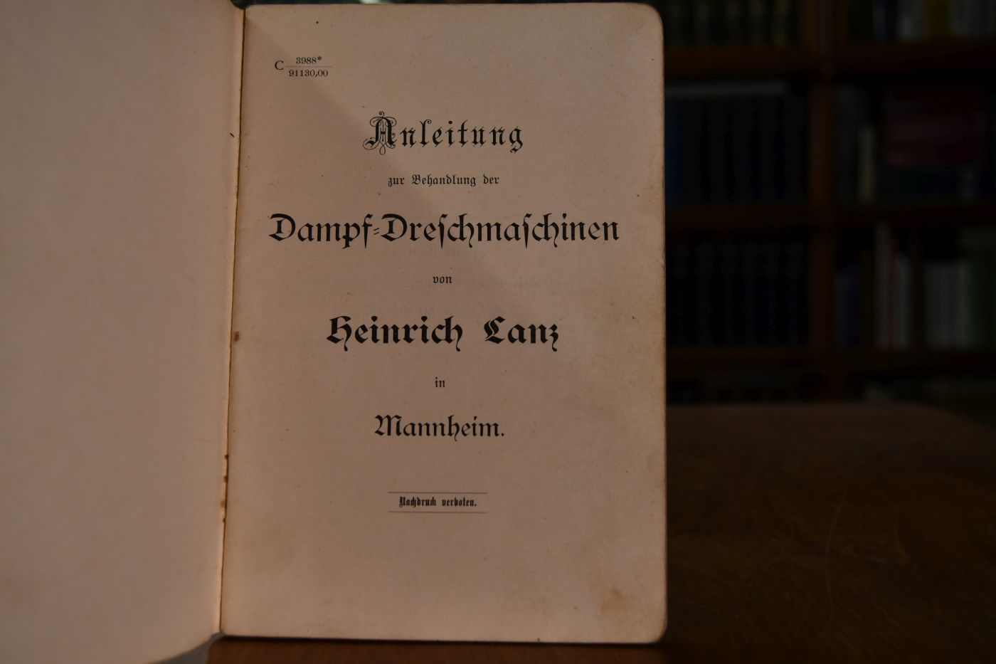 Anleitung zur Behandlung der Dampf-Dreschmaschinen von Heinrich Lanz in Mannheim.