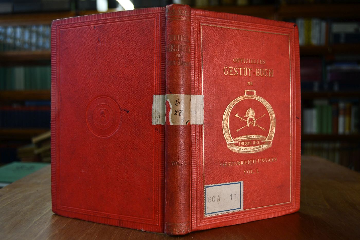 Officielles Gestüts-Buch für Oesterreich-Ungarn enthaltend die in Oesterreich-Ungarn befindlichen Vollblutpferde englischer Abstammung. Vol. I.