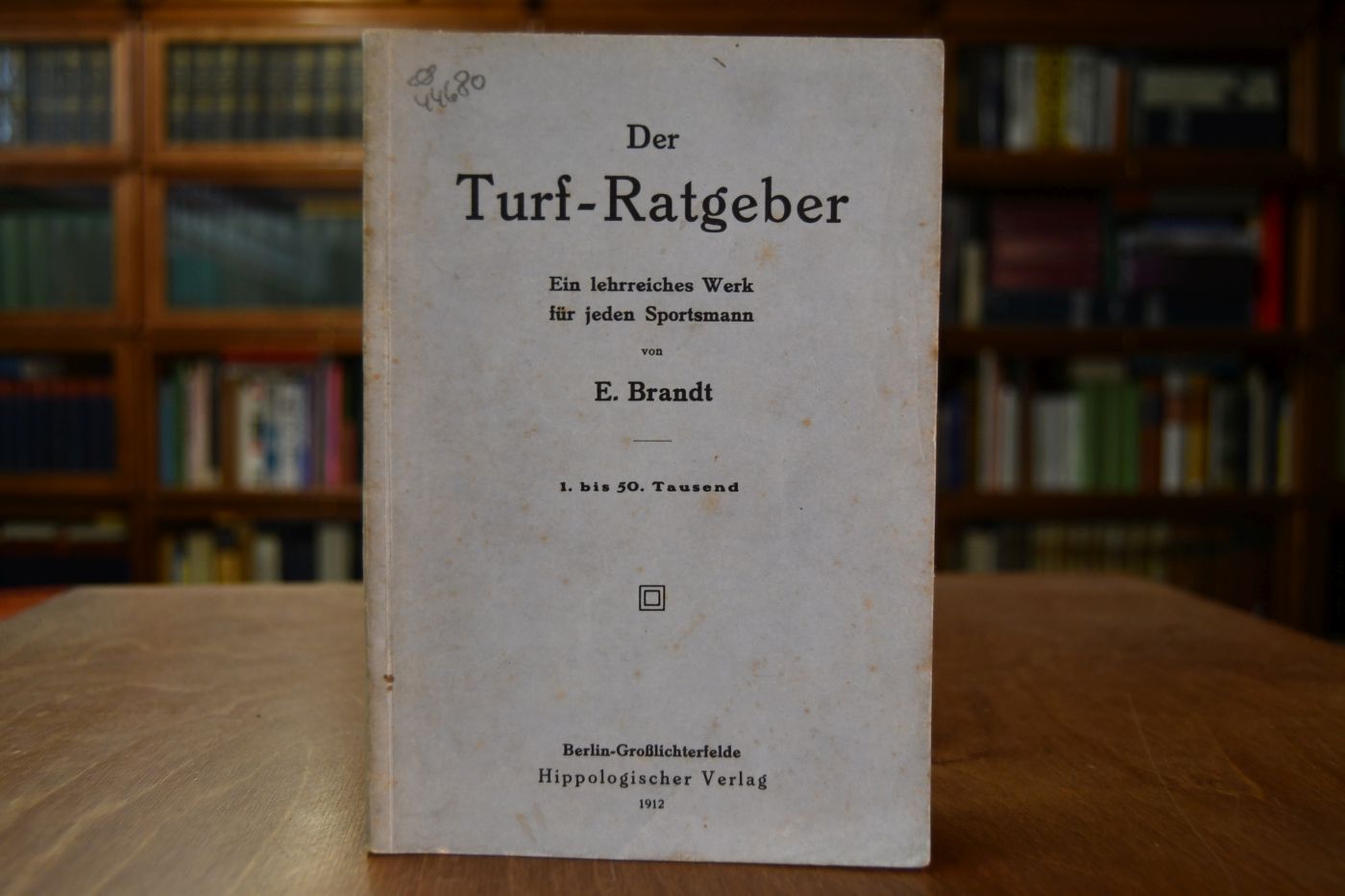 Der Turf-Ratgeber. Ein lehrreiches Werk für jeden Sportsmann.