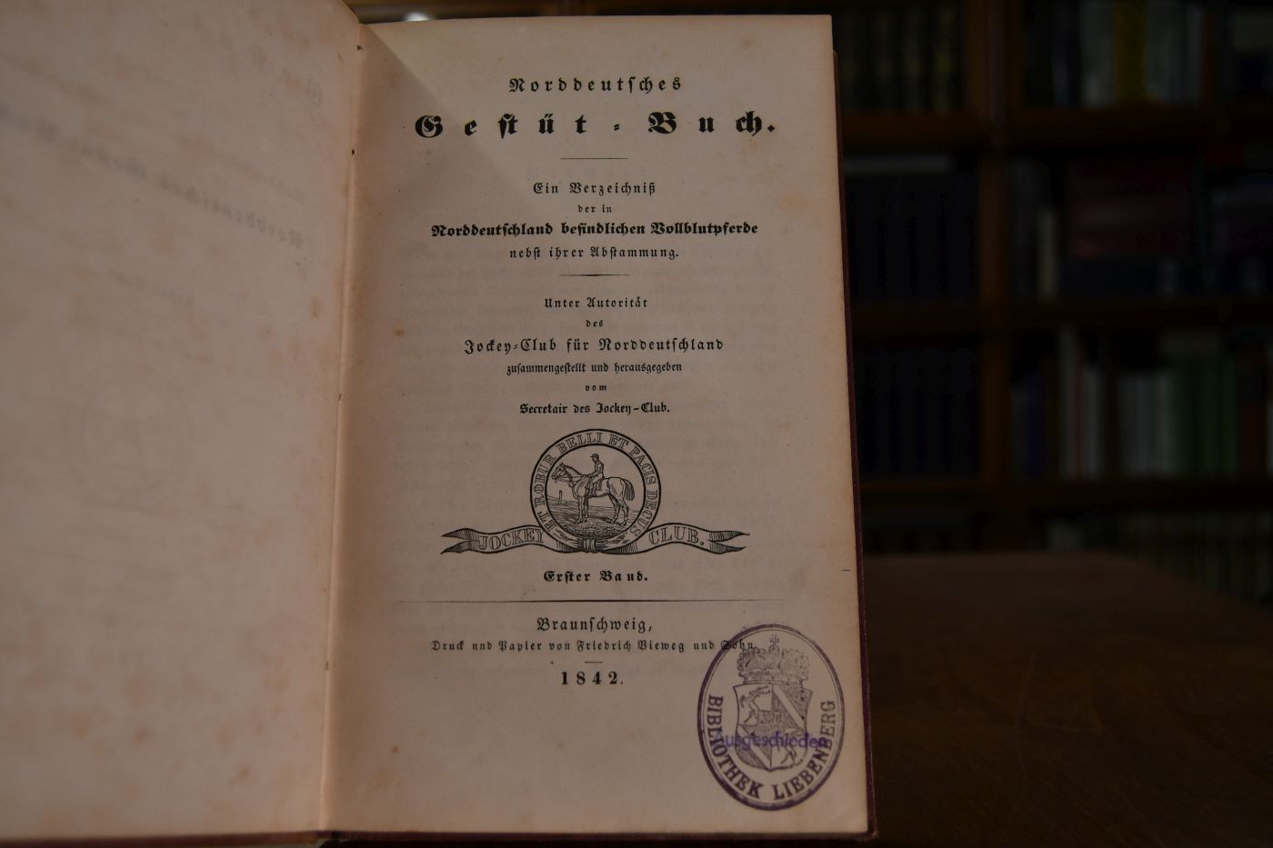 Norddeutsches Gestüt-Buch. Ein Verzeichniß der in Norddeutschland befindlichen Vollblutpferde nebst ihrer Abstammung. Erster Band.