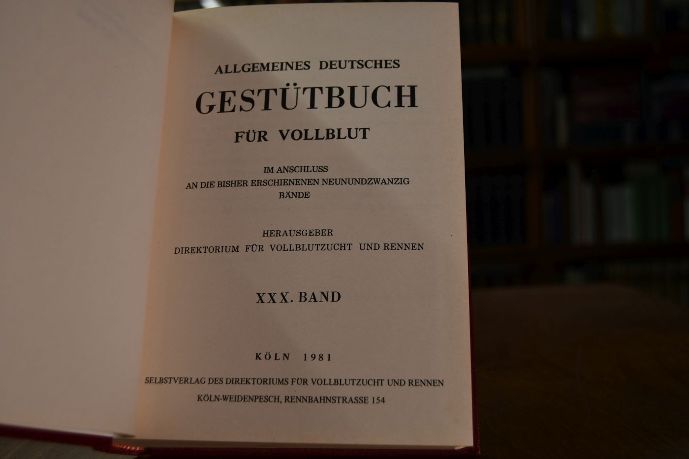 Allgemeines Deutsches Gestütbuch für Vollblut. XXX. Band
