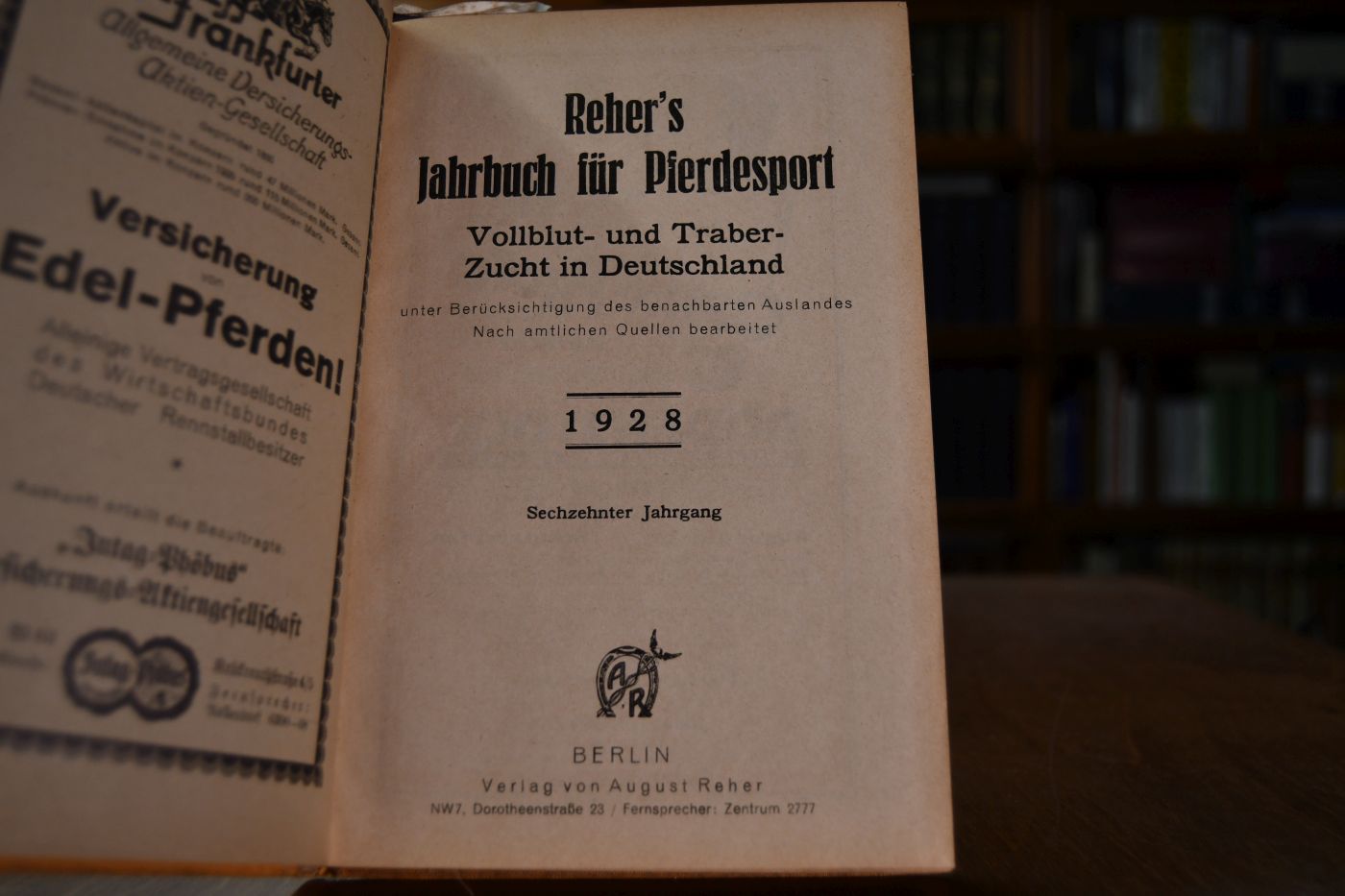 Reher`s Jahrbuch für Pferdesport, Vollblut- und Traberzucht in Deutschland unter Berücksichtigung des benachbarten Auslandes. 16. Jahrgang, 1928.