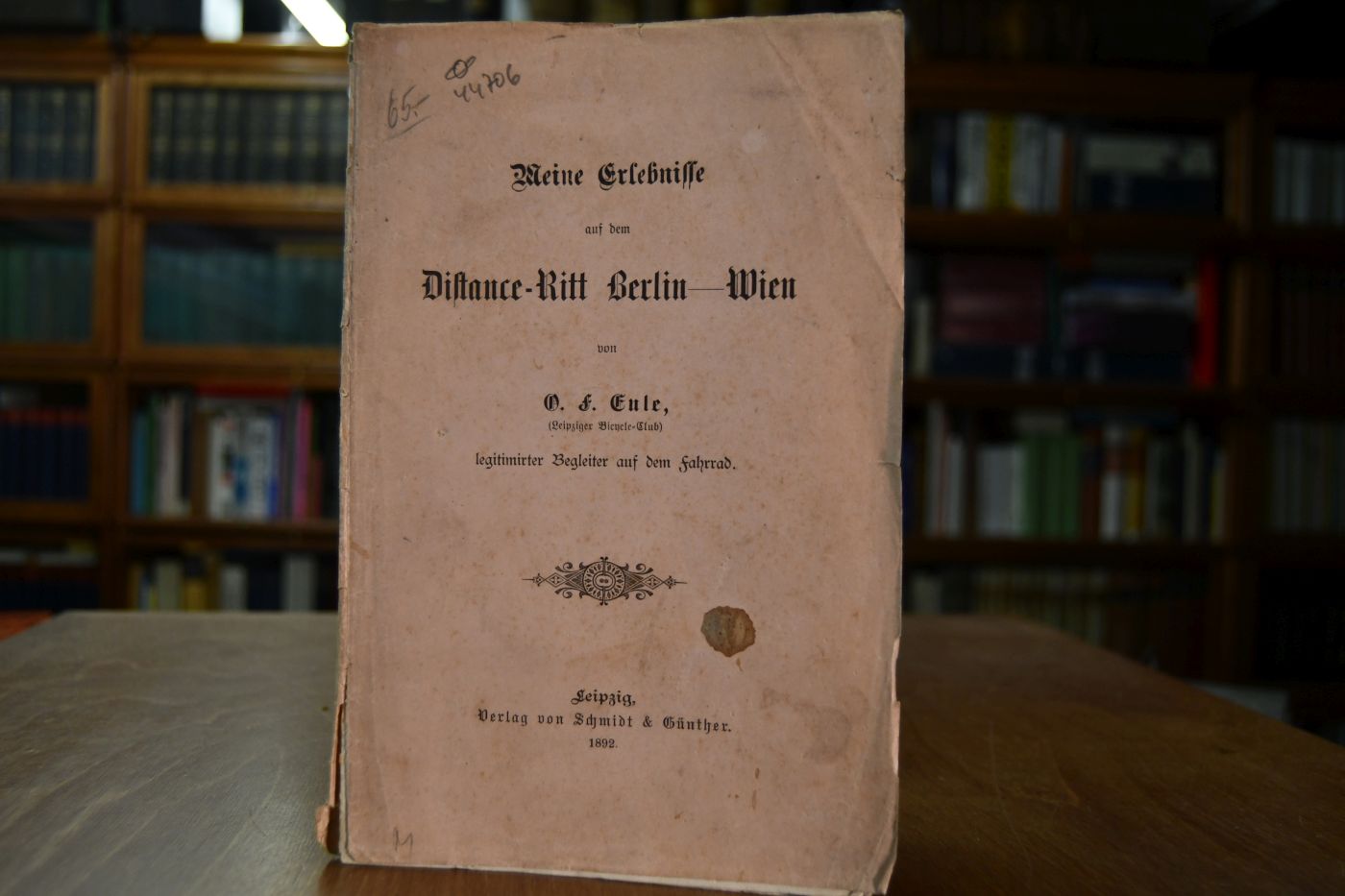 Meine Erlebnisse auf dem Distance-Ritt Berlin - Wien von O.F. Eule (Leipziger Bicycle-Club) legitimierter Begleiter auf dem Fahrrad..