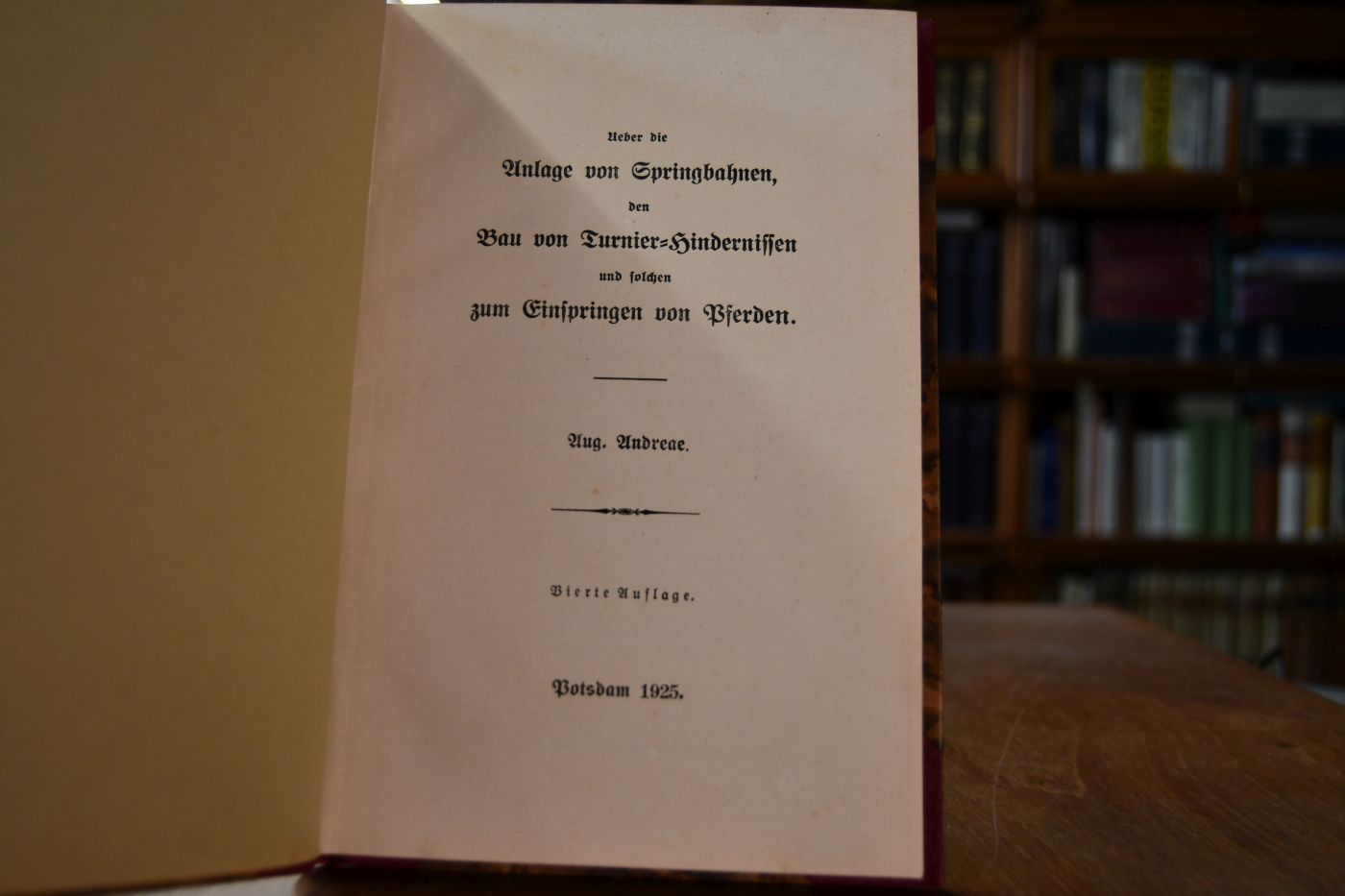 Ueber die Anlage von Springbahnen den Bau von Turnier-Hindernissen und solchen zum Einspringen von Pferden.