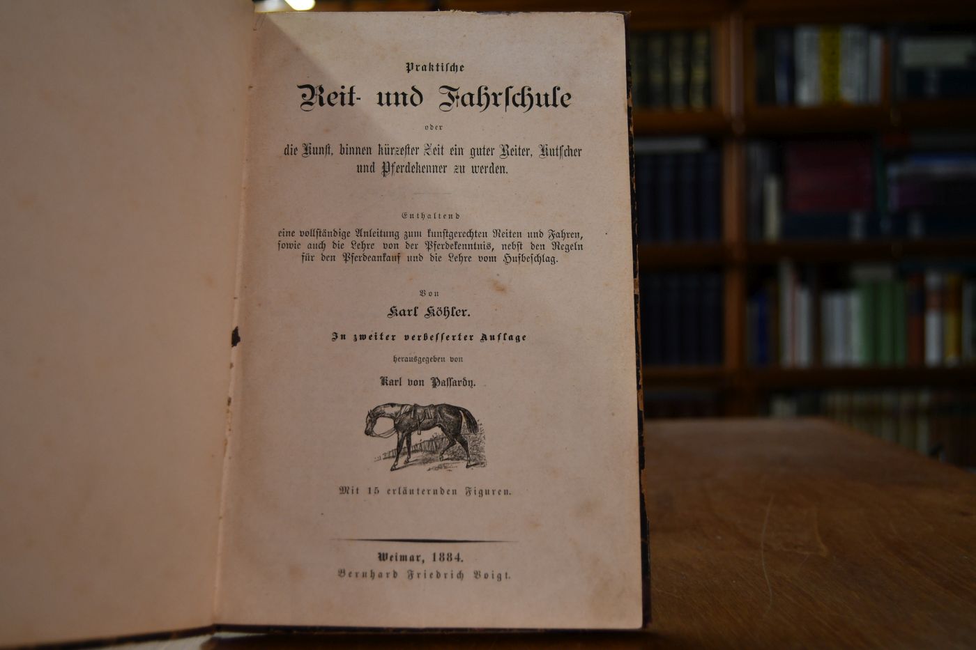 Praktische Reit- und Fahrschule oder die Kunst, binnen kürzester Zeit ein guter Reiter, Kutscher und Pferdekenner zu werden.