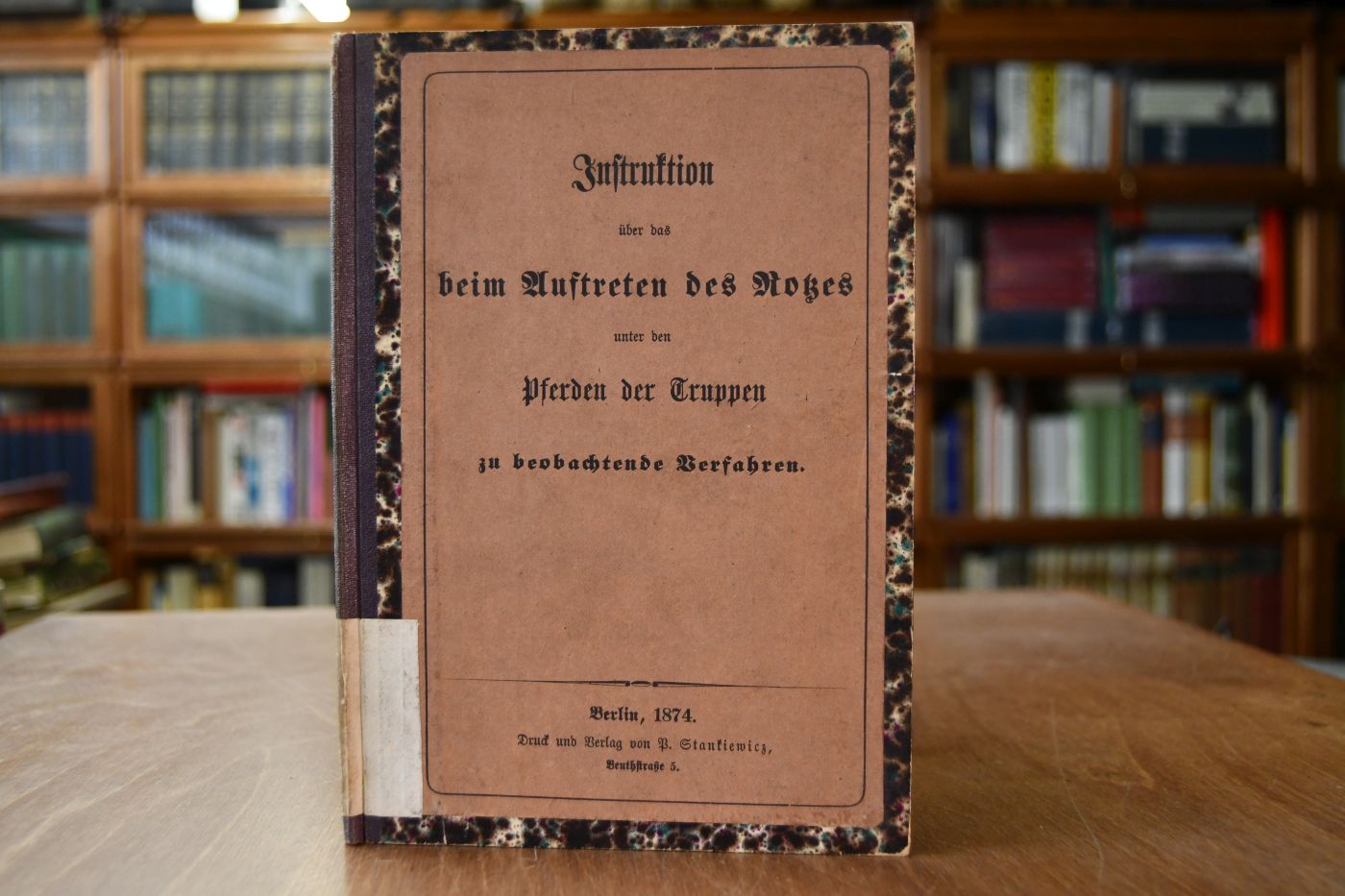 Instruktion über das beim Auftreten des Rotzes unter den Pferden der Truppen zu beobachtende Verfahren.