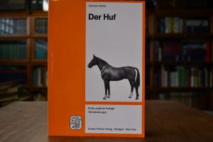 Der Huf. Lehrbuch für den Hufbeschlagschmied.