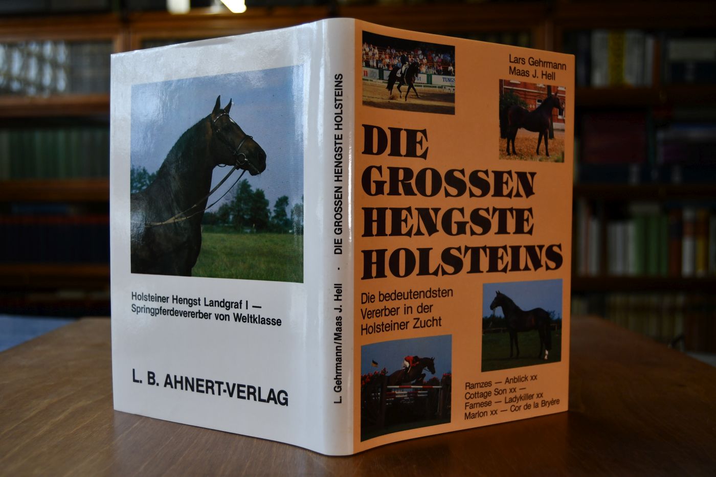 Die grossen Hengste Holsteins. Die bedeutendsten Vererber in der Holsteiner Zucht. Ramzes, Anblick xx, Cottage Son xx, Farnese, Ladykiller xx, Marlon xx, Cor de la Bryère.