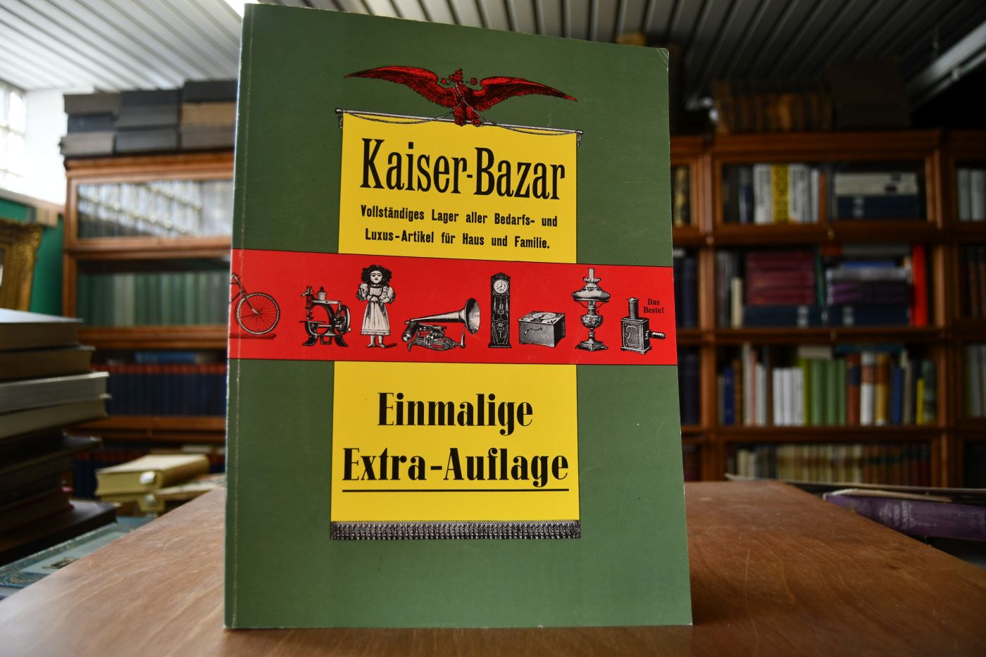 Kaiser-Bazar. Vollständiges Lager aller Bedarfs- und Luxus-Artikel für Haus und Familie.