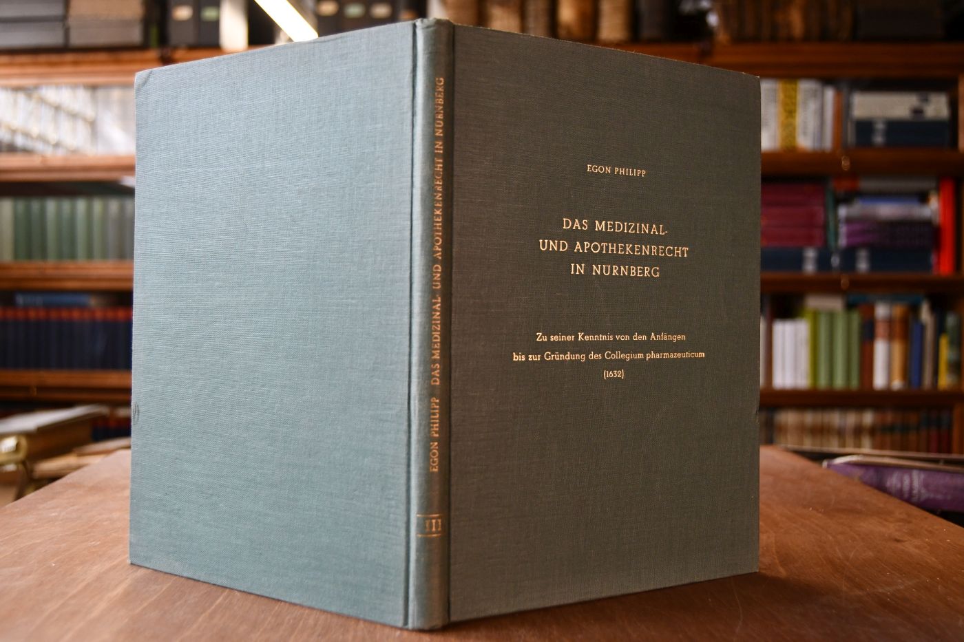 Das Medizinal- und Apothekenrecht in Nürnberg. Zu seiner Kenntnis von den Anfängen bis zur Gründung des Collegium pharmazeuticum (1632).