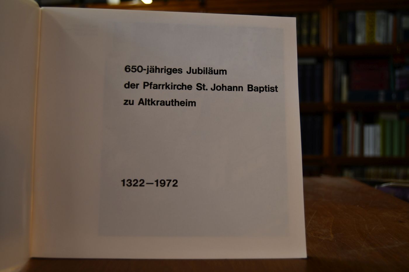 650-jähriges Jubiläum der Pfarrkirche St. Johann Baptist zu Altenkrautheim 1322-1972.