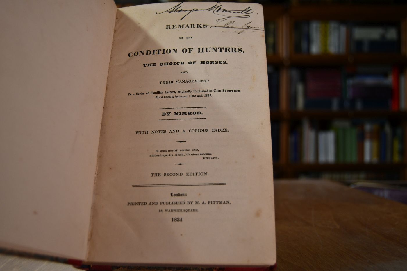 Remarks of the condition of hunters, the choice of horses, and their management In a series of Familiar Letters, originally Published in The Sporting Magazine between 1822 and 1828.