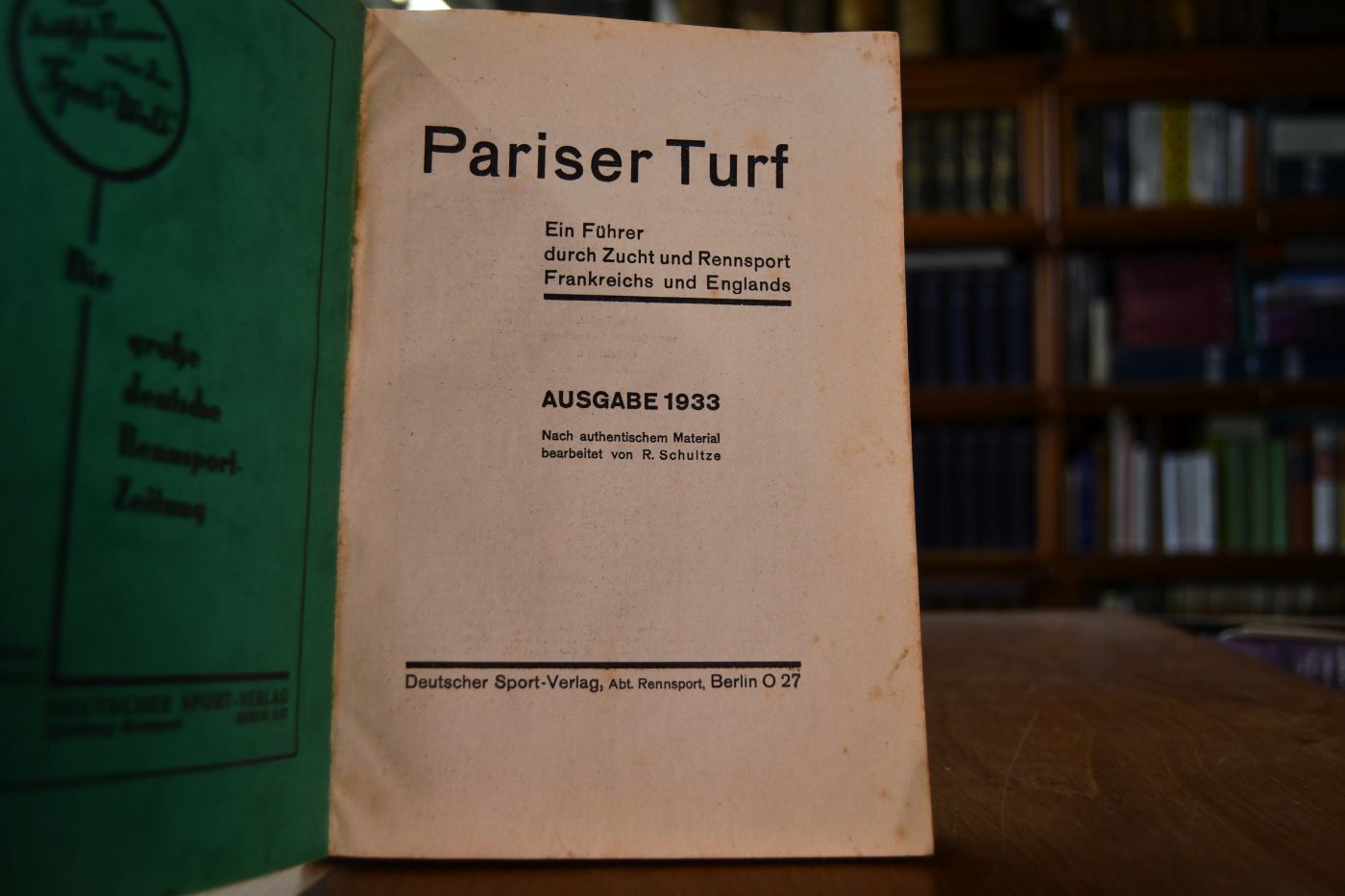 Pariser Turf. Ein Führer durch Zucht und Rennsport Frankreichs und Englands. Ausgabe 1933.