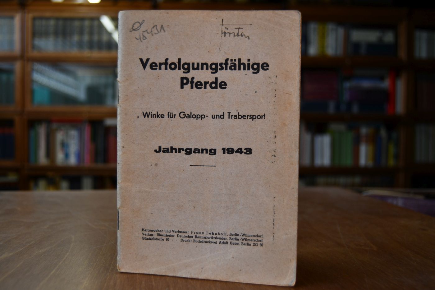 Verfolgungsfähige Pferde. Winke für Galopp- und Trabersport, Jahrgang 1943.