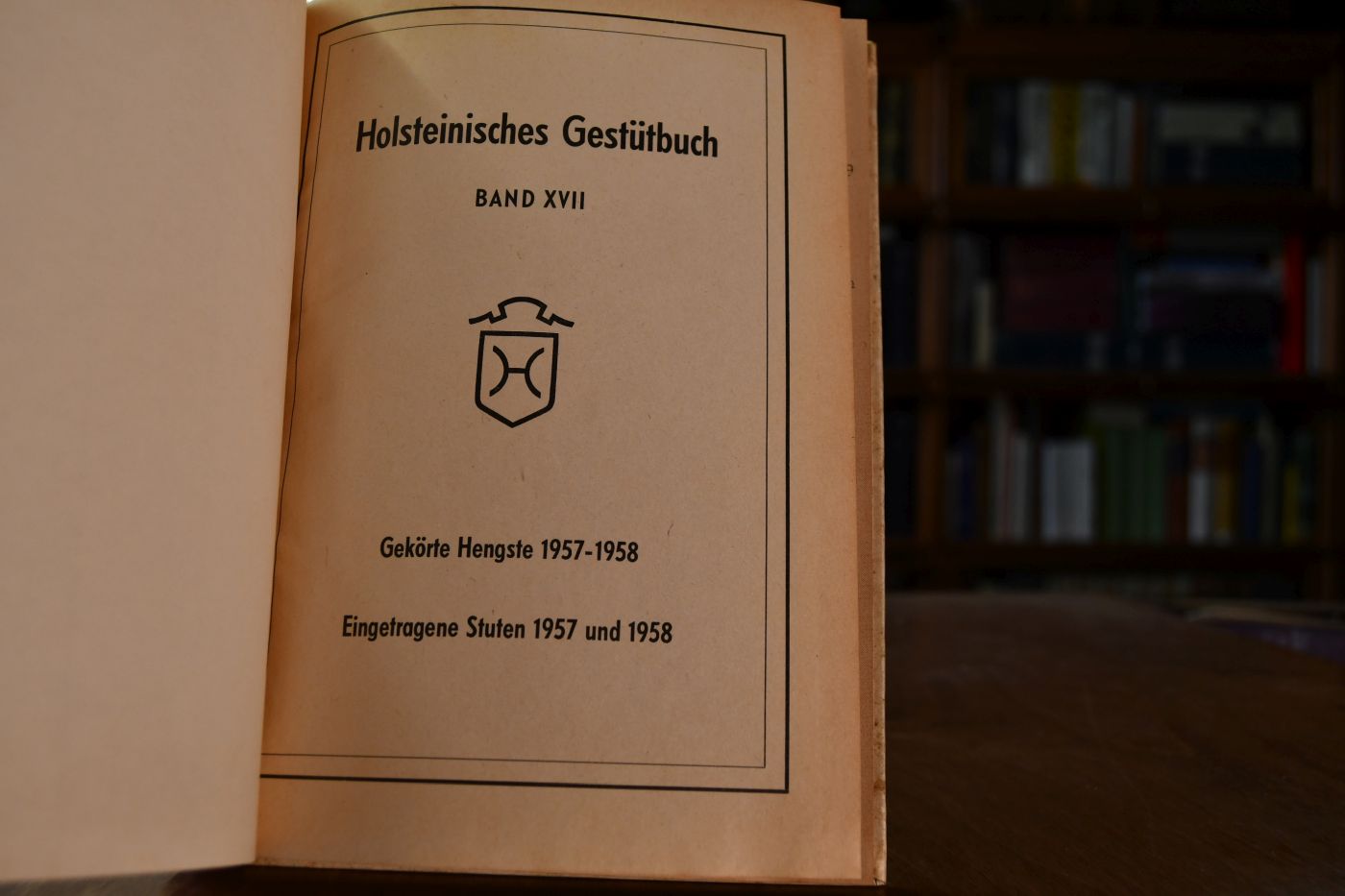 Holsteinisches Gestütbuch Band XVII. Gekörte Hengste 1957-1958. Eingetragene Stuten 1957 und 1958.