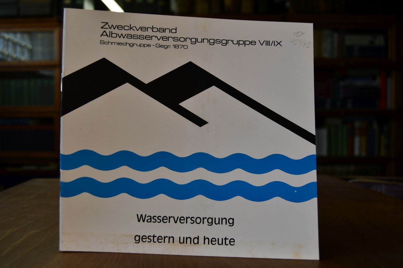Wasserversorgung gestern und heute. Zweckverband Abwasserversorgungsgruppe VIII/IX. Schmiechgruppe Gegr. 1870.