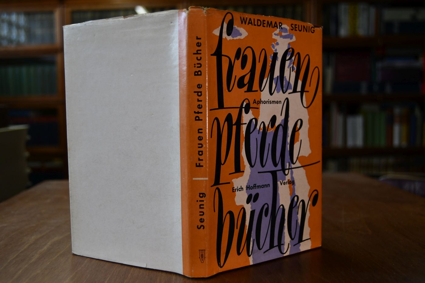 Frauen, Pferde, Bücher. Einsichten und Ansichten, Aphorismen.
