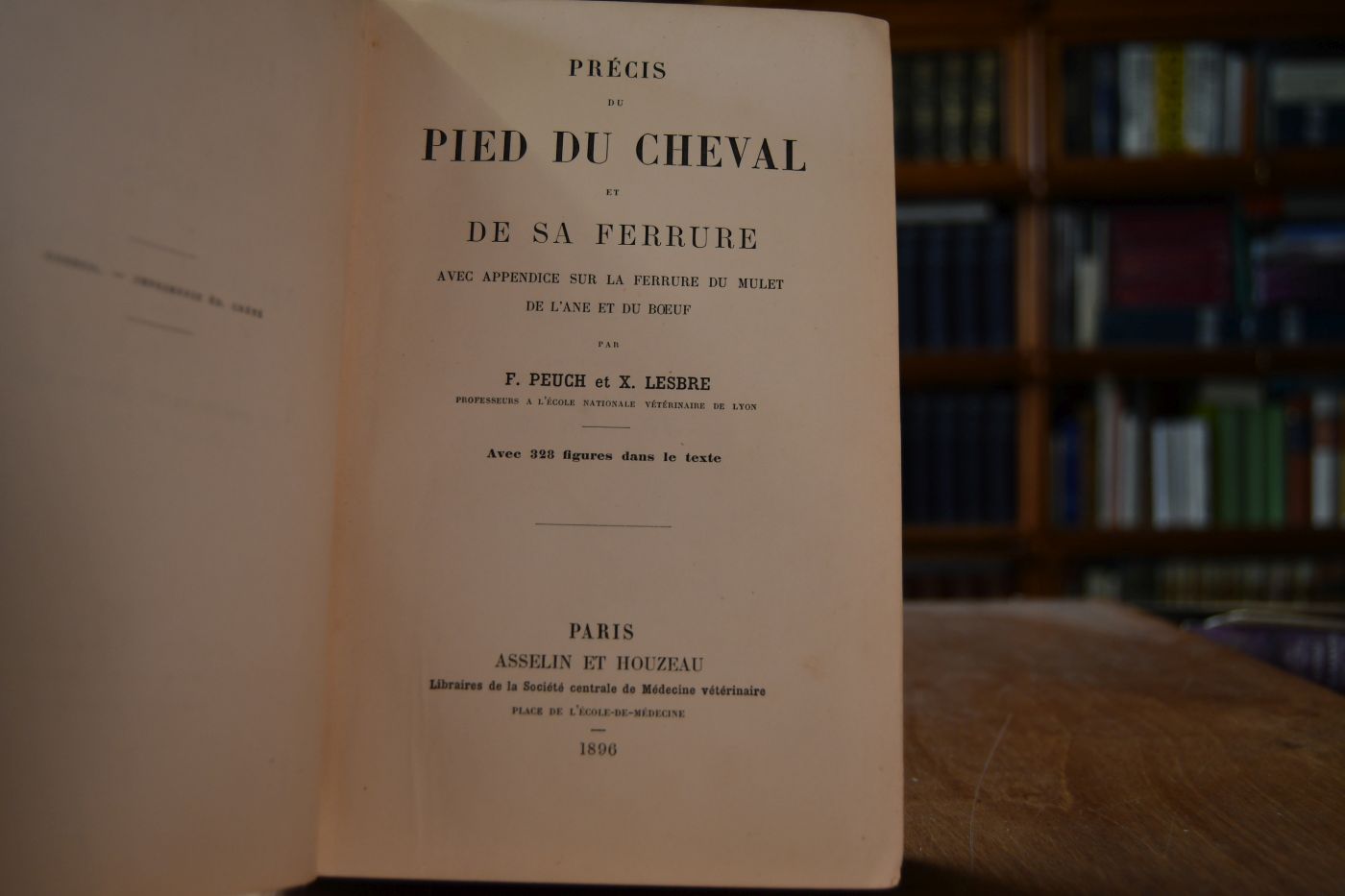 Precis du Pied du Cheval et de sa Ferrure avec Appendice sur la Ferrure du Mulet de l`ane et du Boeuf.