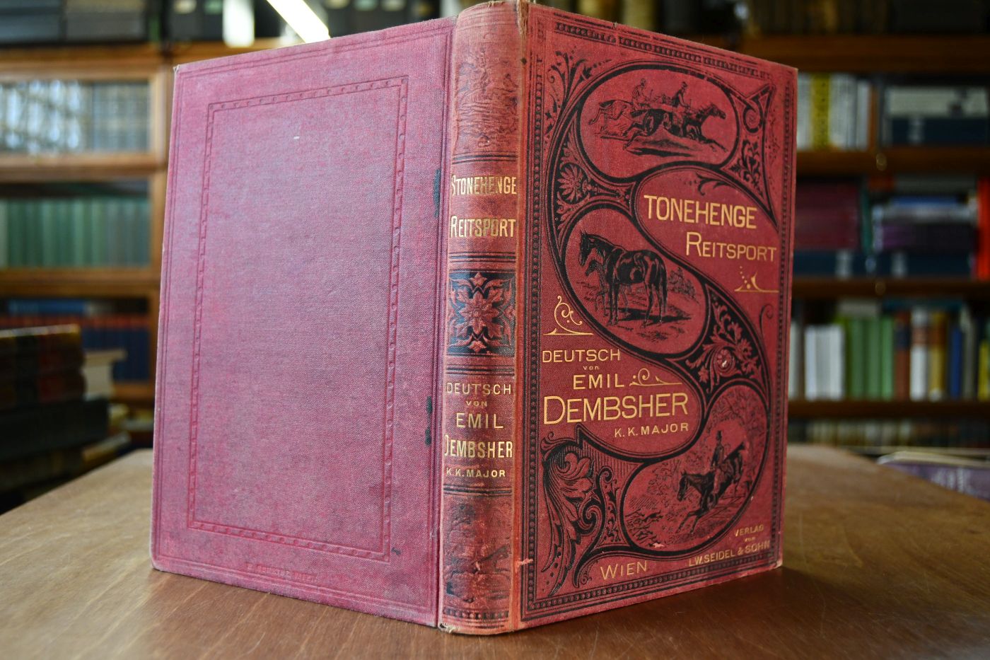 Der Reitsport in England. Aus dem englischen Stonehenge British Rural Sports im Vereine mit Fachmännern übersetzt von Emil Dembsher.