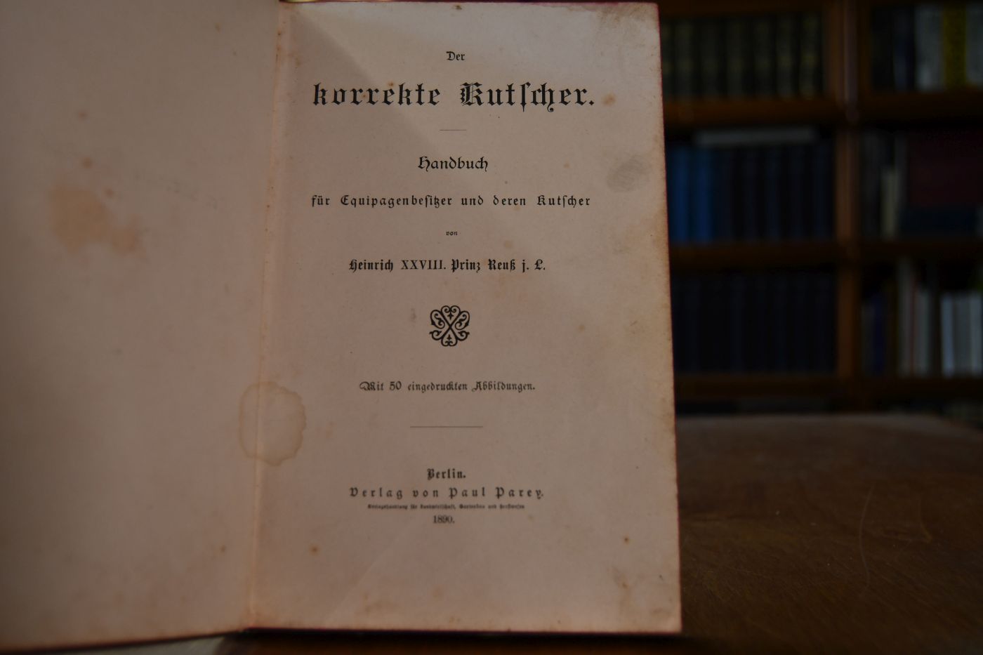 Der korrekte Kutscher. Handbuch für Equipagenbesitzer und deren Kutscher.