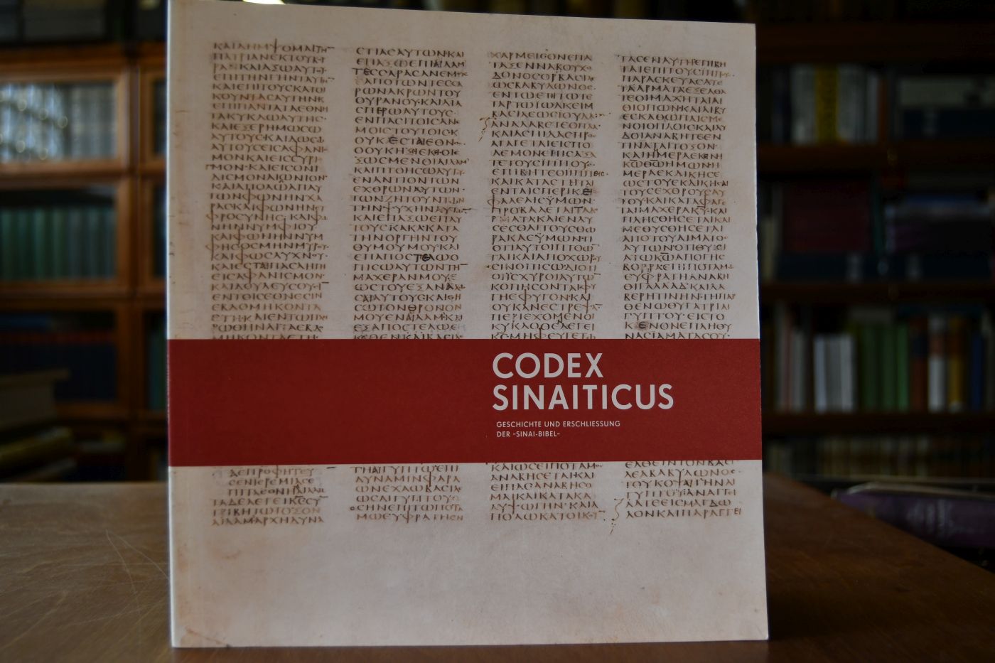 Codex Sinaiticus. Geschichte und Erschließung der Sinai-Bibel.