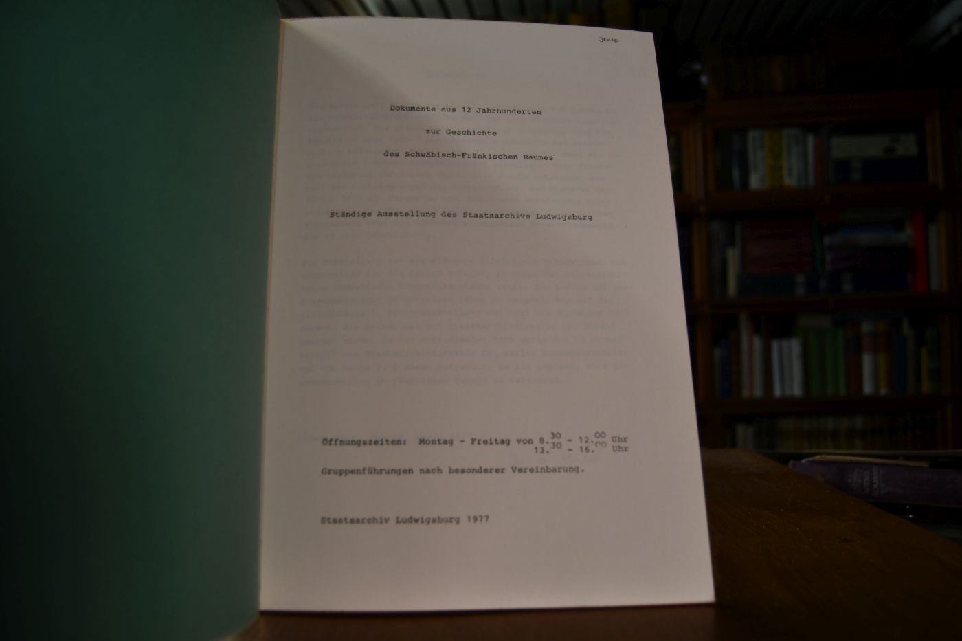 Dokumente aus 12 Jahrhunderten zur Geschichte des Schwäbisch-Frankischen Raumes. Ständige Ausstellung des Staatsarchivs Ludwigsburg.