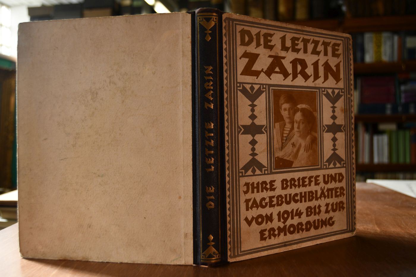 Die letzte Zarin. Ihre Briefe an Nikolaus II. und ihre Tagebuchblätter von 1914 bis zur Ermordung.