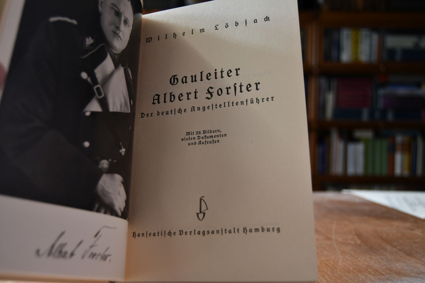 Gauleiter Albert Forster. Der deutsche Angestelltenführer.