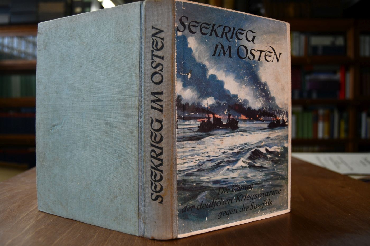 Seekrieg im Osten. Der Kampf der Kriegsmarine gegen die Sowjets.