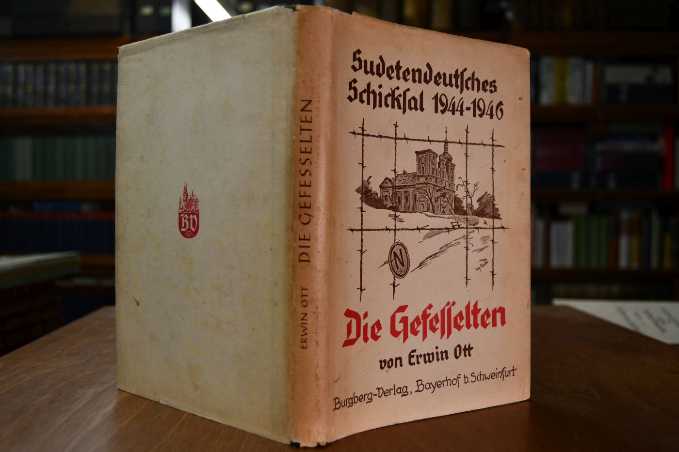 Die Gefesselten. Sudetendeutsches Schicksal 1944/1948.