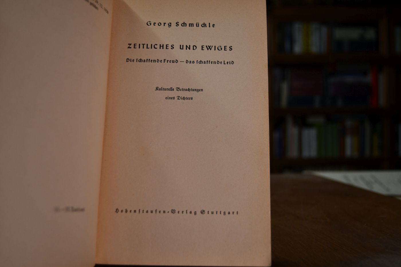 Zeitliches und Ewiges. Die schaffende Freud - das schaffende Leid.