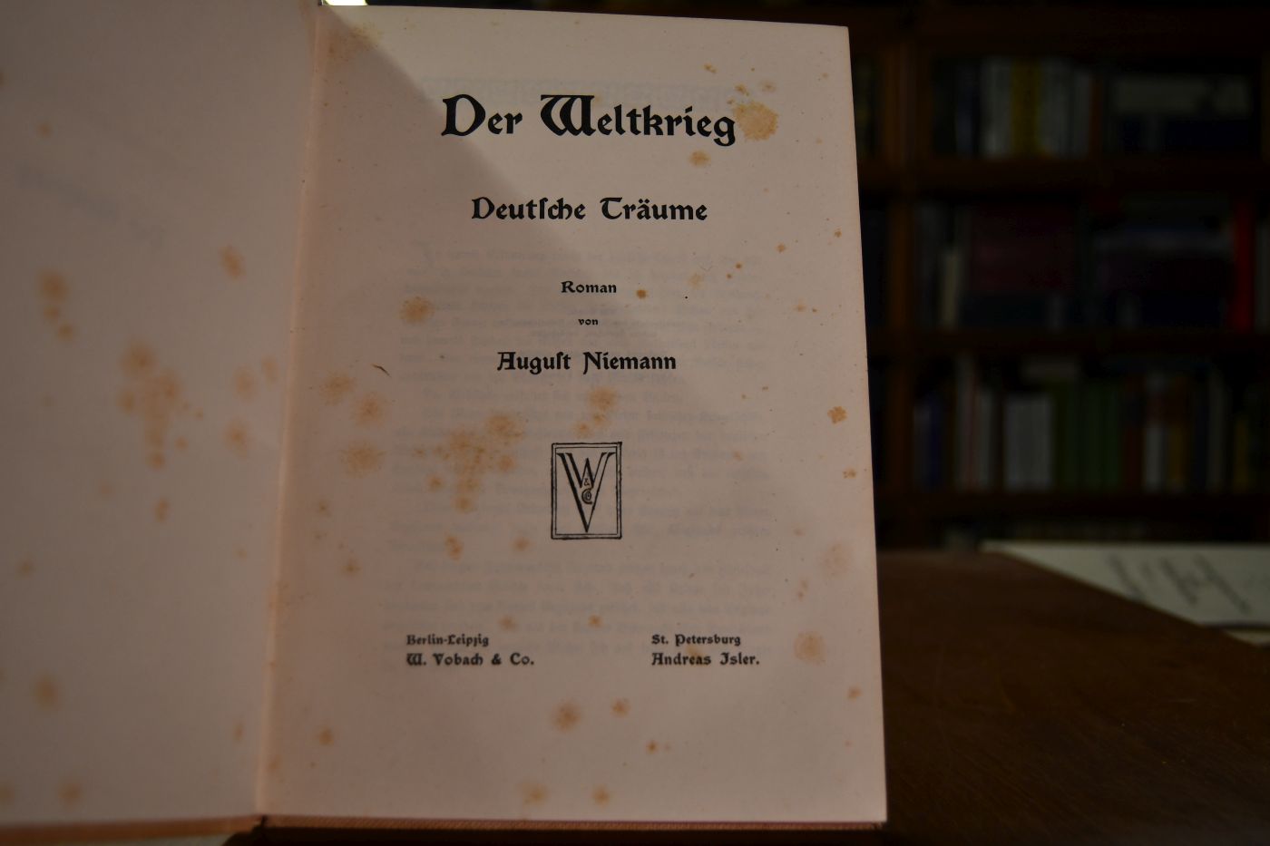 Der Weltkrieg. Deutsche Träume. Roman.