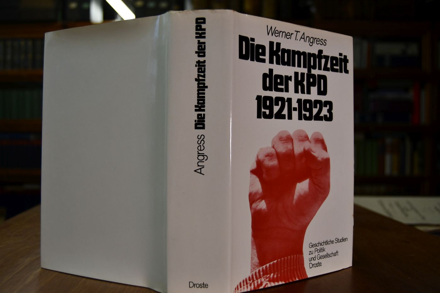 Die Kampfzeit der KPD 1921 - 1923.