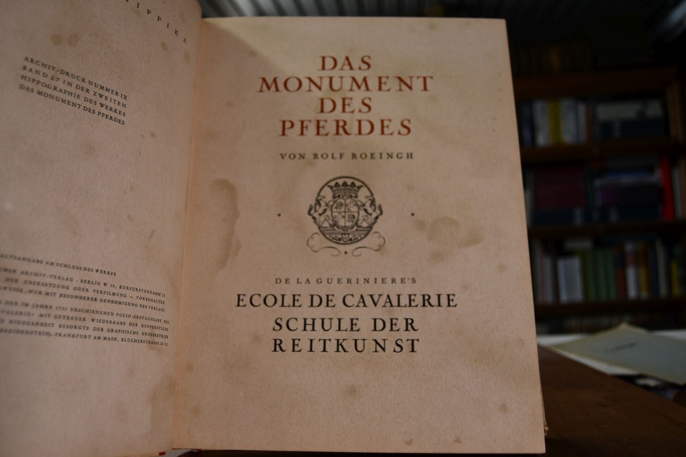 Das Monument des Pferdes. Monumenta Hippika. Zweite Hippographie Das Grosse Reiterbuch-Archiv. Die Meisterwerke der Hippologischen Weltliteratur. Band 27 Ecole de Cavalerie. Schule der Reitkunst.